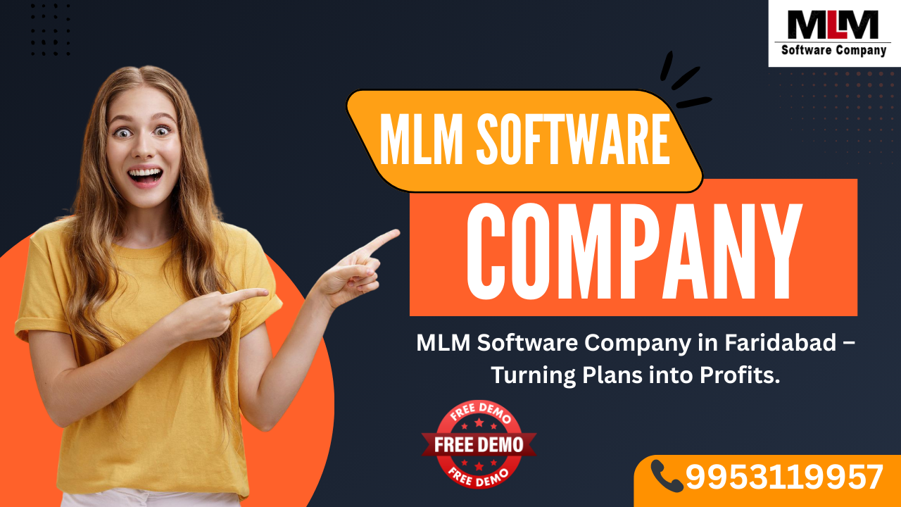 MLM Software Company in Faridabad – Your Complete Guide to Reliable MLM Solutions