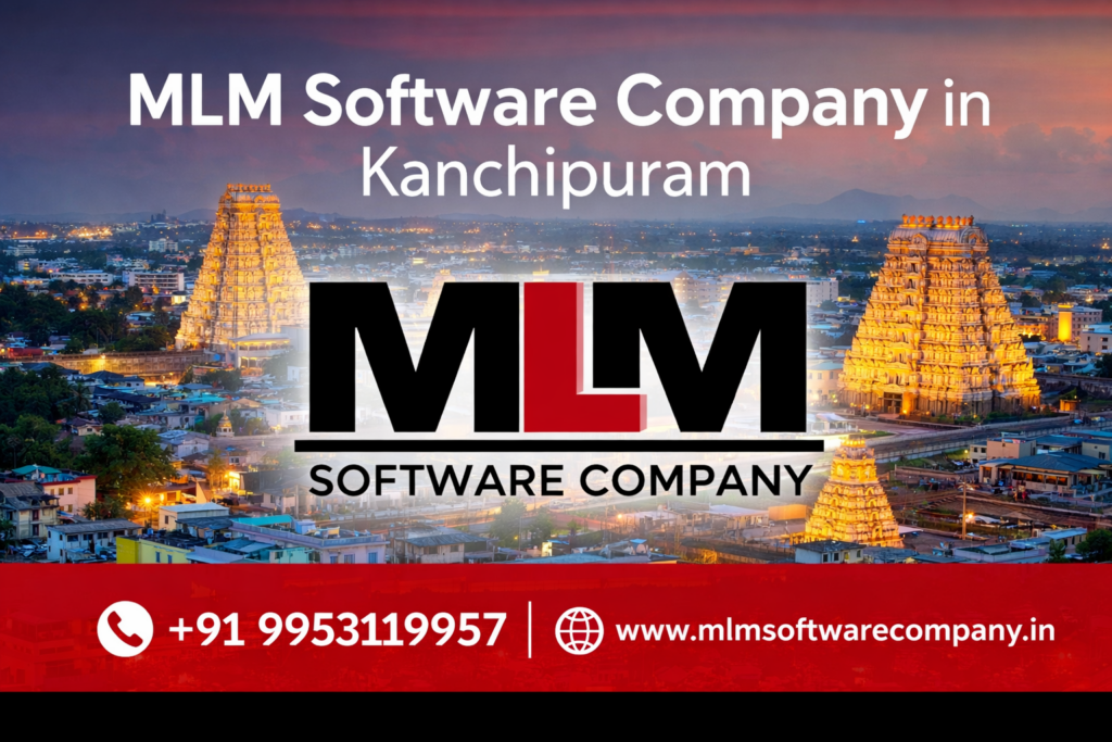 MLM Software Company in Kanchipuram – Transforming Network Marketing Technology