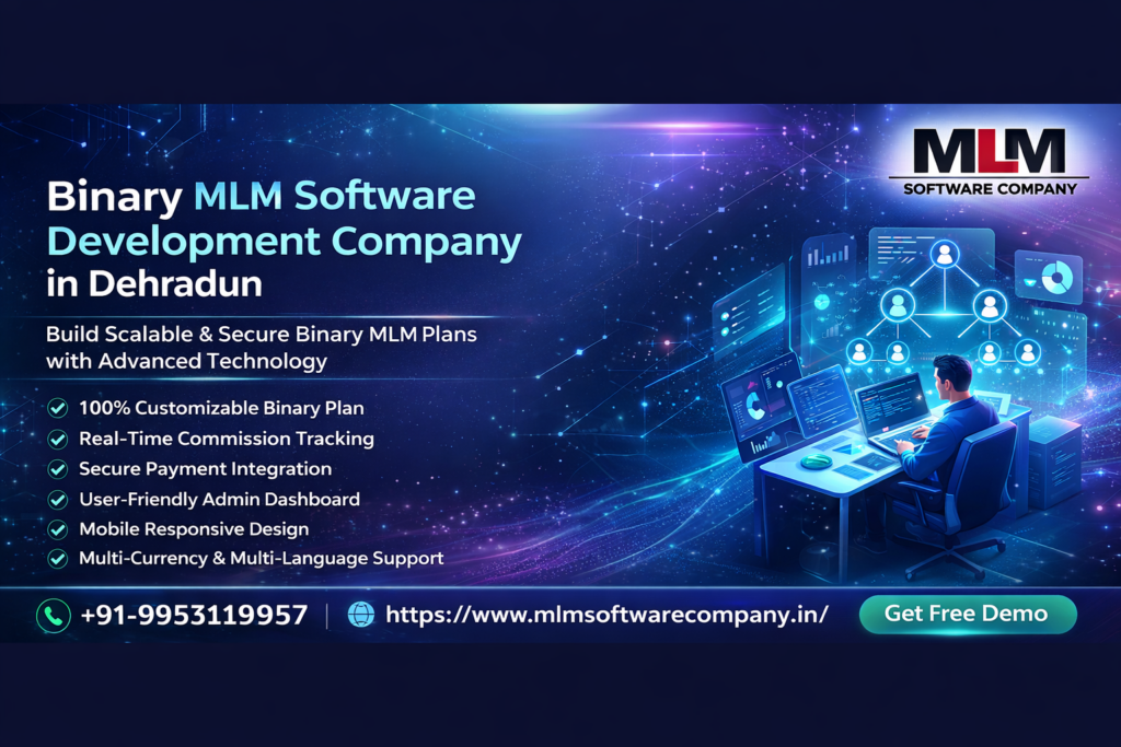 Build Your Network Faster with the Best Binary MLM Software Company in Dehradun